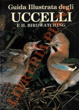 ARDLEY N. - Guida illustrata degli uccelli e birdwatching.