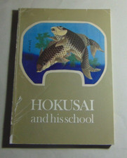 ARTE GIAPPONESE-KATSUSHIKA HOKUSAI AND HIS SCHOOL(JAPANESE PRINTS, C. 1800-1840)