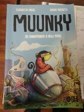Muunky. Da Banamondo a New York - Friggi Elisabetta 2018 ottimo