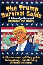 The Trump Survival Guide A