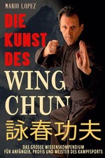Die Kunst des Wing Chun ~