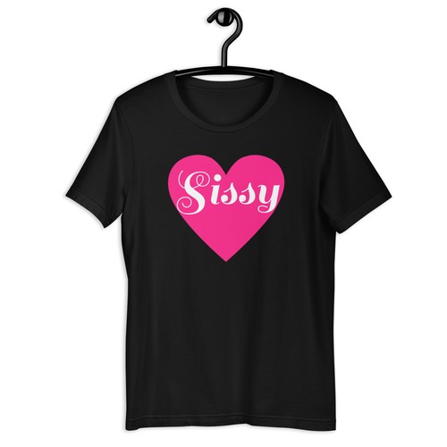 Shirt unisex sissy - sissy, love