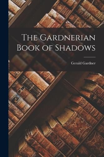Gerald gardner the gardnerian - gardner,
