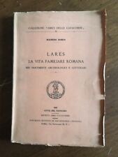 ARCHEOLOGIA LARES LA VITA FAMILIARE ROMANA Maurizio Borda Città Vaticano 1947