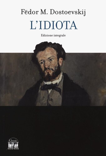 Idiota ediz integrale - l'idiota.,