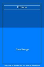 Firmino By Sam Savage