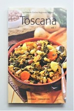 Toscana La grande Cucina Regionale Italiana di Simone Rugiati