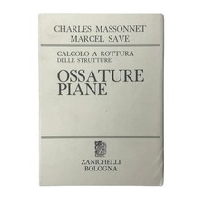 Charles Massonnet - M. Save - CALCOLO A ROTTURA DELLE STRUTTURE - OSSATURE PIANE