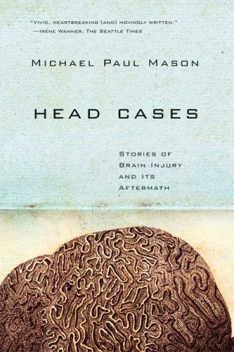 Head cases stories of brain - head,