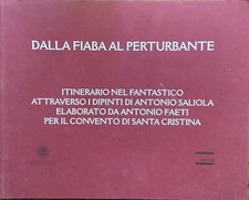 Faeti - Dalla fiaba al perturbante. I dipinti di Antonio Saliola [Bologna, 2004]