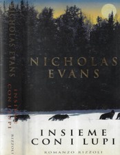 Insieme con i lupi. . Nicholas Evans. 1998. IED.