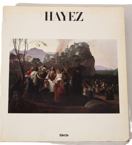 Hayez catalogo arte electa - hayez,