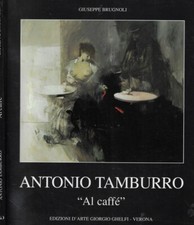 Antonio Tamburro. Al caffè. Giuseppe Brugnoli. 1998. .