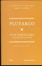 ? PLutarco - Vite Parallele - I Classici Pensiero Libero - Testo greco a fronte