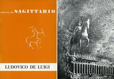 DE LUIGI Ludovico, Ludovico De Luigi. Galleria del Sagittario