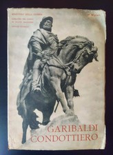 Ufficio Storico Stato Maggiore (a cura di)-Garibaldi condottiero-1932