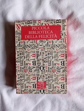 Piccola biblioteca della felicità - La vita felice - 2007