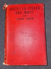 SOTTO LE STELLE DEL WEST - Zane Grey - Sonzogno, Ristampa 1950