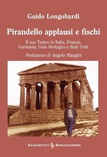 Pirandello applausi e fischi
