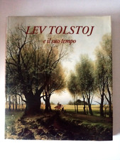 Lev Tolstoj   e il suo tempo   a cura di Alberto Fumagalli   Edizioni Bolis 1990