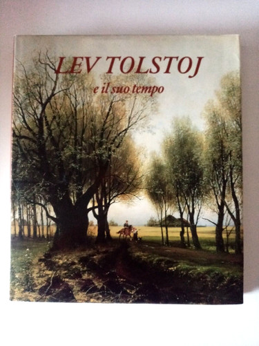 Lev tolstoj il suo tempo - ,