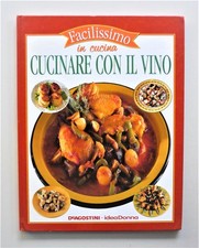 Cucinare con il vino Facilissimo in cucina De Agostini