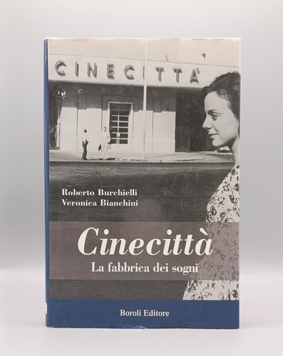 Cinecittà fabbrica dei - cinecittà, la