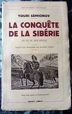 La conquete de la siberie du IX° au XIX° siecle, SEMIONOV YOURI