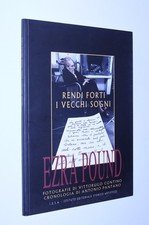 Contino-Pantano - Ezra Pound: Rendi forti i vecchi sogni. Dedica autore.  2001