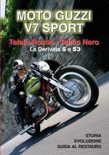 Moto Guzzi V7 Sport Telaio Rosso/Telaio Nero. Le Derivate S e S3