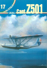C.R.D.A.Cant Z501-ALI D'ITALIA N.17- COLLANA MONOGRAFIE AERONAUTICHE BANCAERO ED