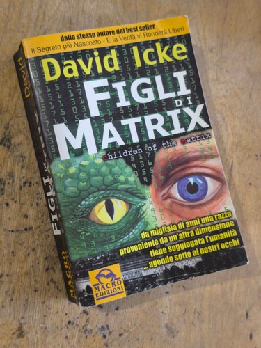 Figli matrix david icke - figli,