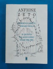 ANFIONE ZETO 8, 1988. IL QUINTO PALAZZO UFFICI SNAM A S. DONATO  Gabetti Isola