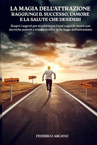 Magia dell attrazione - la,