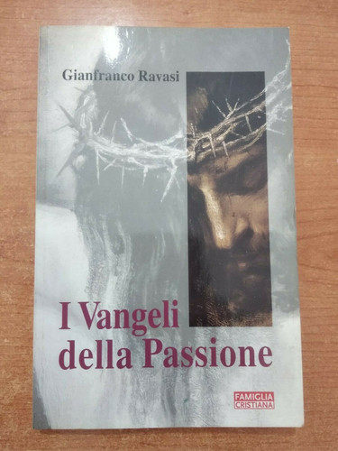 Vangeli della passione - i,