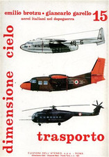 Brotzu,Emilio. - Aerei da Trasporto 15: SM.102, BP.471, C.119 G/J, P.166, AZ.8L,