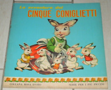 LIBRO PER BAMBINI"LE AVVENTURE DEI CINQUE CONIGLIETTI-COLLANA ROSA D'ORO-VINTAGE