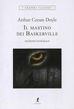 Il mastino dei Baskerville. Ediz. integrale Doyle, Arthur Conan