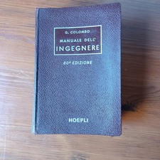 G. Colombo - Manuale dell'ingegnere - 80a Edizione - 1956 Hoepli Editore