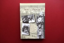 Novi e i Novesi 2 Un Secolo di Storia Locale AA. VV. 2007 Novi di Modena
