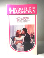 LA TUA FIRMA SUL CUORE DI KIM LAWRENCE COLLEZIONE HARMONY LIBRO - (6)