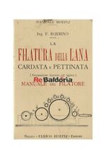 La filatura della lana cardata e pettinata  Manuale del filatore Ulrico Hoepli B