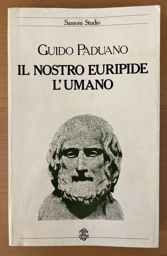 Nostro euripide umano - l'umano,