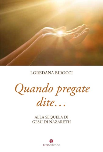 Quando pregate dite alla - quando,