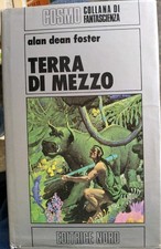 Terra di mezzo,Alan Dean Foster, Editrice Nord(Sc)