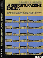La ristrutturazione edilizia. Tecnologie per il recupero delle vecchie costruzio