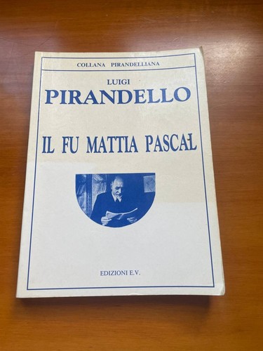 Mattia pascal luigi - il,