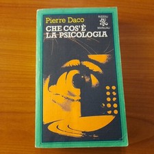 Che cos'è la psicologia - Pierre Daco - Rizzoli BUR Manuali 1a Ed.1982