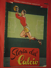 PICCOLA ENCICLOPEDIA MARZOTTO N°6-DEL 1950-STORIA DELL CALCIO-RACCONTI ILLUSTRAT