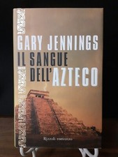 JENNINGS - IL SANGUE DELL'AZTECO PRIMA EDIZIONE [ RIZZOLI 2002 ]